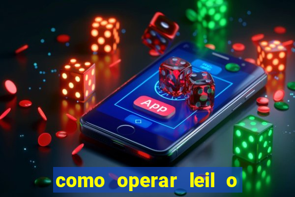 como operar leil o de abertura mini indice